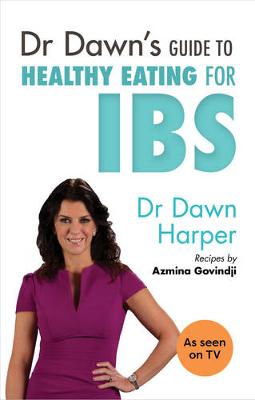 Dr Dawn's Guide to Healthy Eating for IBS