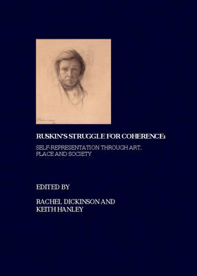 Ruskin's Struggle for Coherence