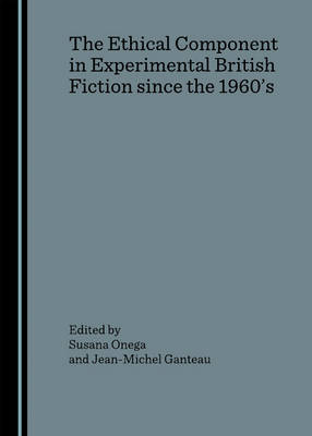 The Ethical Component in Experimental British Fiction since the 1960’s