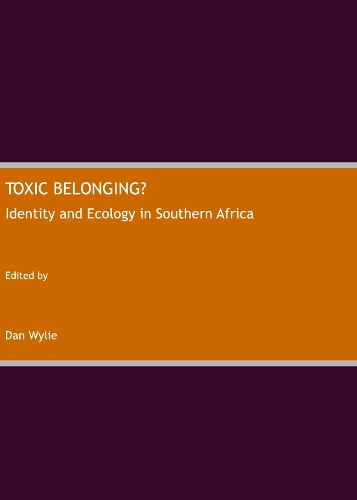 Toxic Belonging? Identity and Ecology in Southern Africa