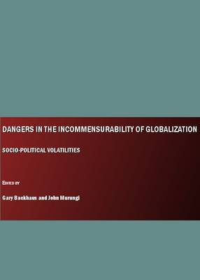 Dangers in the Incommensurability of Globalization
