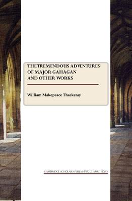 The Tremendous Adventures of Major Gahagan and other works