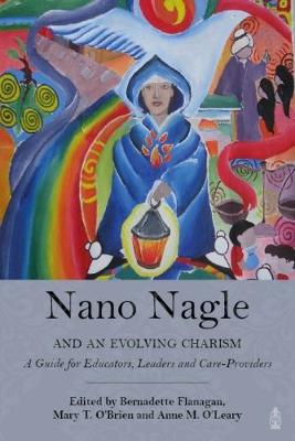 Nano Nagle and An Evolving Charism