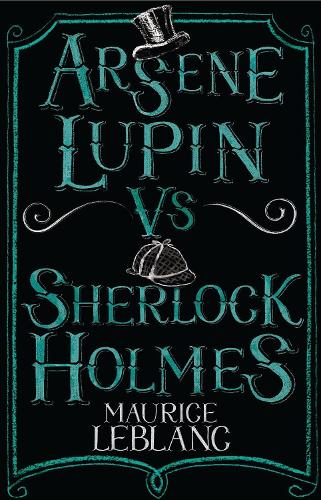 Arsène Lupin vs Sherlock Holmes