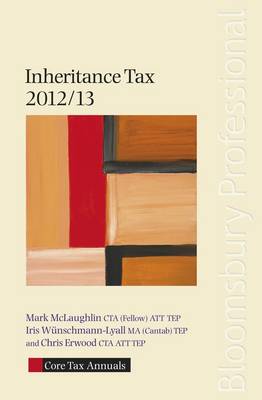 Core Tax Annual: Inheritance Tax 2012/13 2012/13