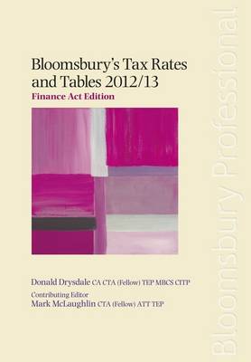 Bloomsbury's Tax Rates and Tables 2012/13 2012/13