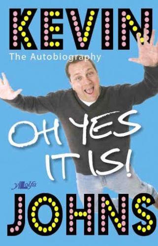 Oh Yes It Is! Kevin Johns  The Autobiography