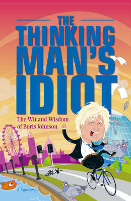 The Thinking Man's Idiot