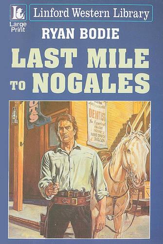 Last Mile To Nogales