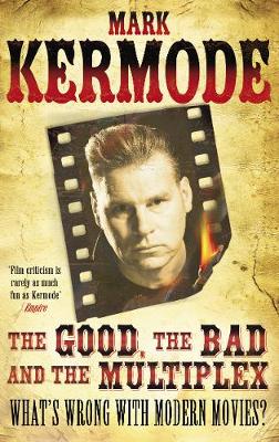 The Good, The Bad and The Multiplex