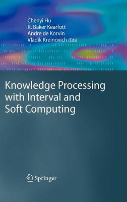 Knowledge Processing with Interval and Soft Computing