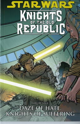Star Wars - Knights of the Old Republic: Daze of Hate, Knights of Suffering v. 4