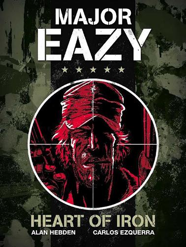 Major Eazy: Heart of Iron