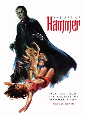 The Art of Hammer: The Official Poster Collection From the Archive of Hammer Films