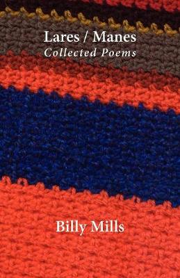 Lares/Manes - Collected Poems
