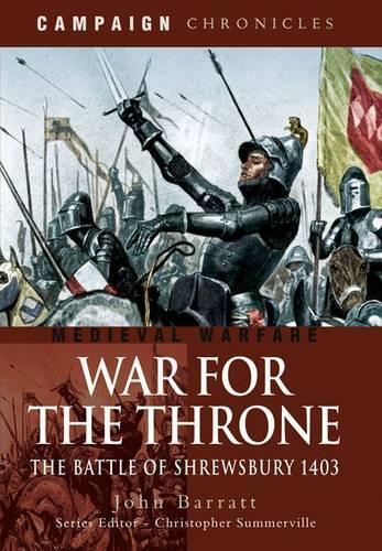 War for the Throne: the Battle of Shrewsbury 1403