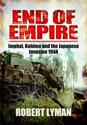 Japan's Last Bid for Victory: the Invasion of India 1944