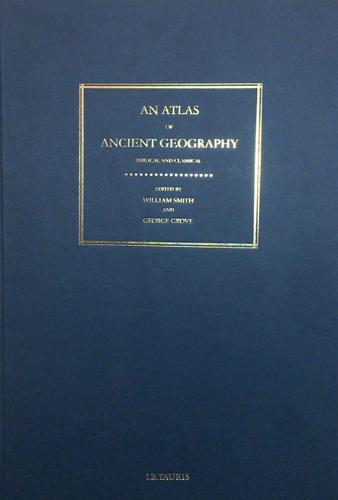 An Atlas of Ancient Geography, Biblical and Classical