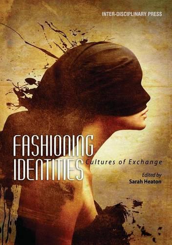 Fashioning Identities: Cultures of Exchange
