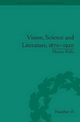 Vision, Science and Literature, 1870-1920