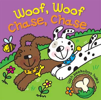 Woof, Woof, Chase, Chase
