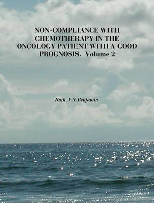 Non-Compliance with Chemotherapy in the Oncology Patient with a Good Prognosis: v. 2
