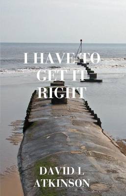 I Have to Get it Right