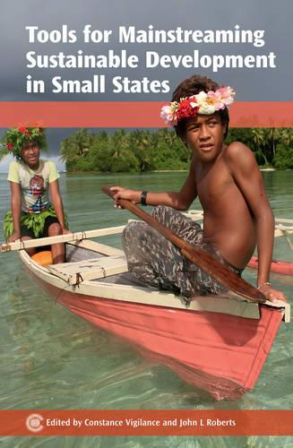Tools for Mainstreaming Sustainable Development in Small States