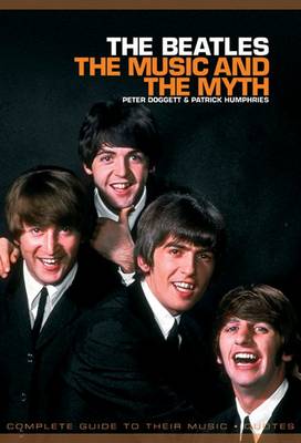 Beatles, The: The Music and the Myth