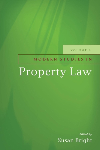 Modern Studies in Property Law - Volume 6