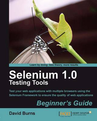 Selenium 1.0 Testing Tools: Beginner's Guide