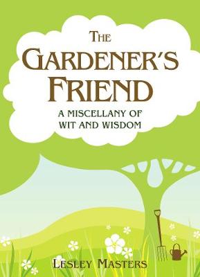 The Gardener's Friend