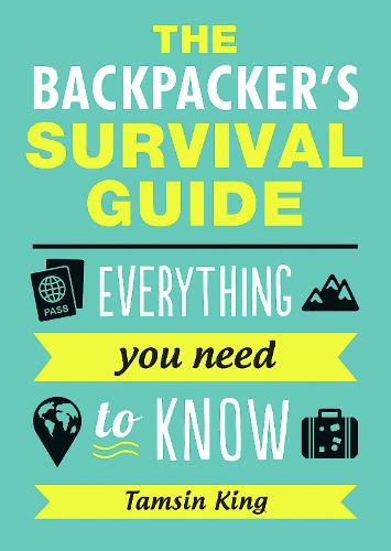 The Backpacker's Survival Guide