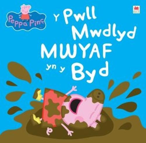 Peppa Pinc: Y Pwll Mwdlyd Mwyaf yn y Byd