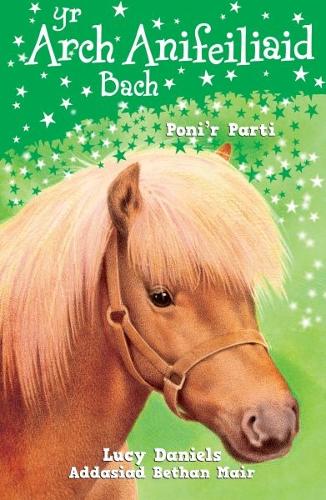 Cyfres yr Arch Anifeiliaid Bach: Poni'r Parti