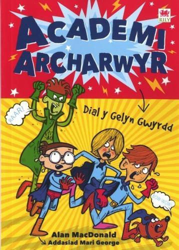 ACADEMI ARCHARWYR: DIAL Y GELYN GWYRDD