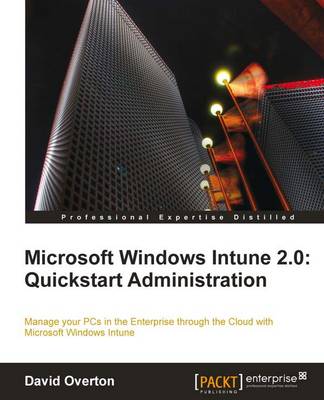 Microsoft Windows Intune: Quickstart Administration