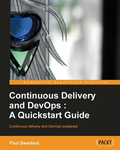 Continuous delivery and DevOps: A Quickstart Guide