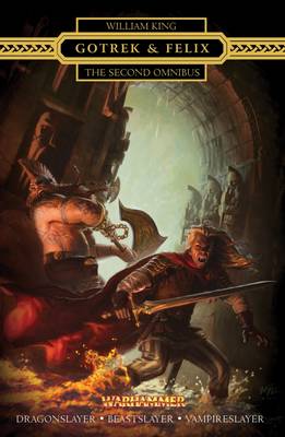 Gotrek and Felix: The Second Omnibus