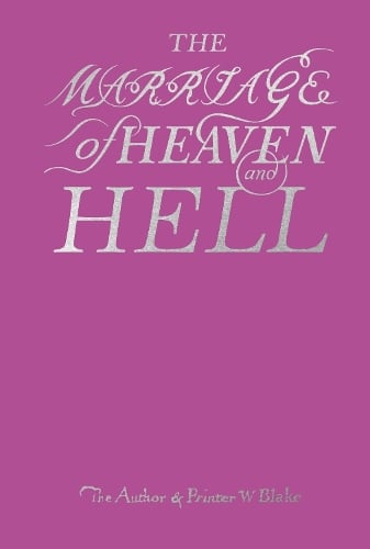 The Marriage of Heaven and Hell by William Blake