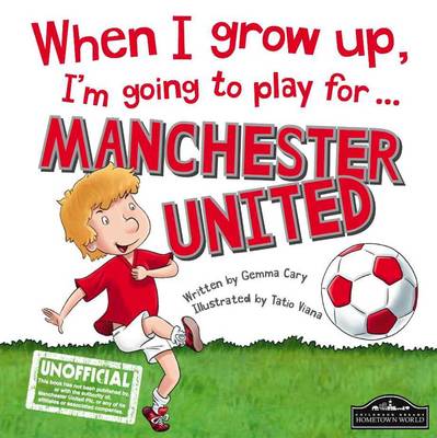 When I Grow Up, I'm Going to Play for ... Manchester United