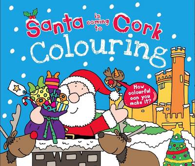 Santa is Coming to Cork Colouring Book