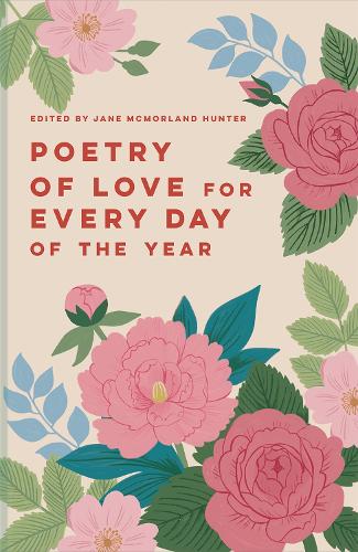 Poetry of Love for Every Day of the Year Volume 7