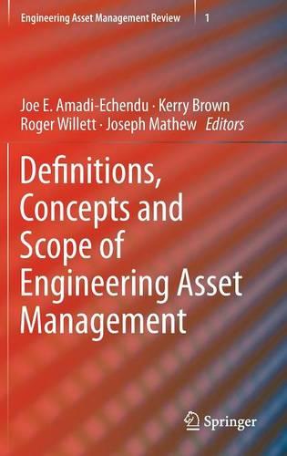 Definitions, Concepts and Scope of Engineering Asset Management