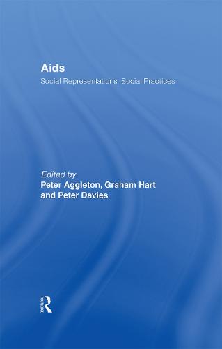 AIDS: Social Representations And Social Practices