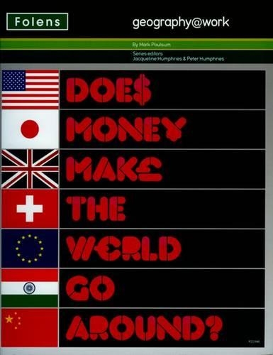 Geography@work: (2) Does Money Make the World Go Around? Student Book