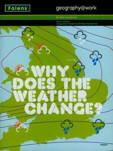 Geography@work: (2) Why Does the Weather Change? Teacher CD-ROM