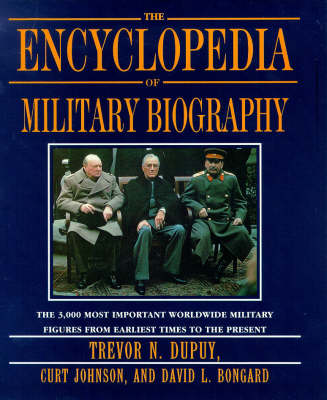 The Encyclopedia of Military Biography