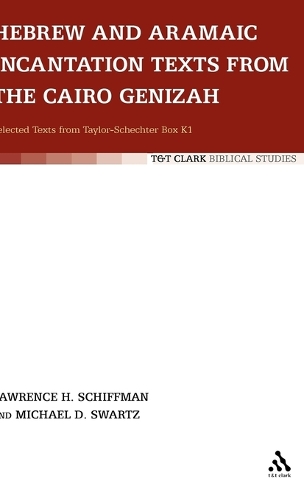Hebrew and Aramaic Incantation Texts from the Cairo Genizah