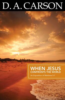 Carson Classics: When Jesus Confronts the World